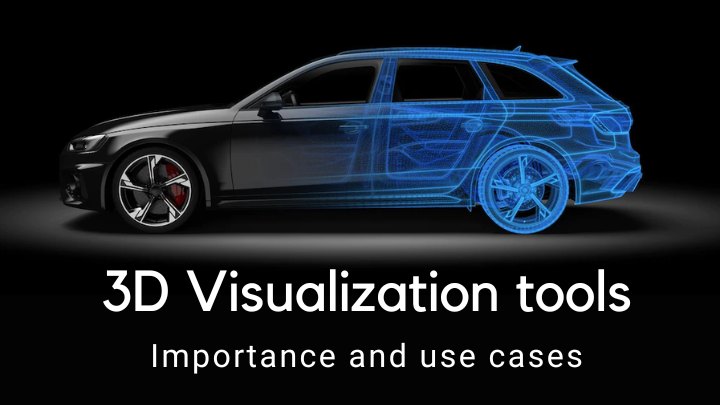 3D Visualization tools
