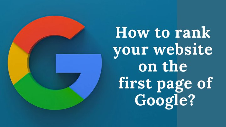 How to rank your website on the first page of Google