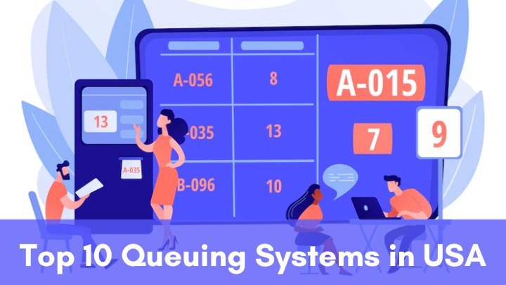 Top 10 Queuing Systems in USA