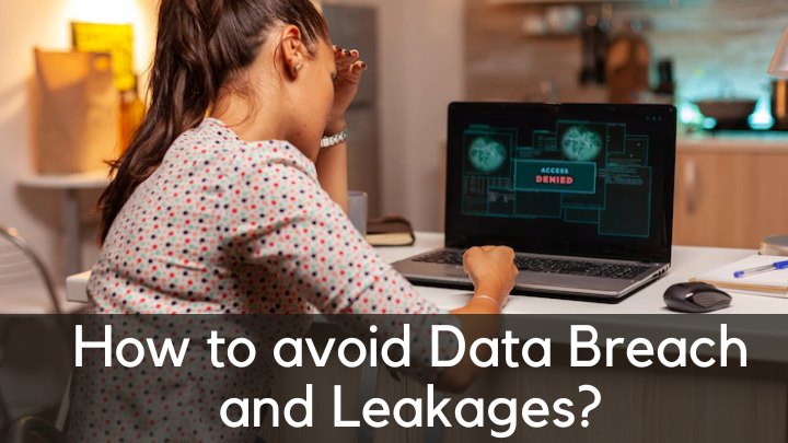 how to avoid data breach and leakages