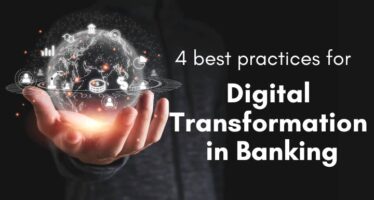 4 best practices for digital transformation in banking