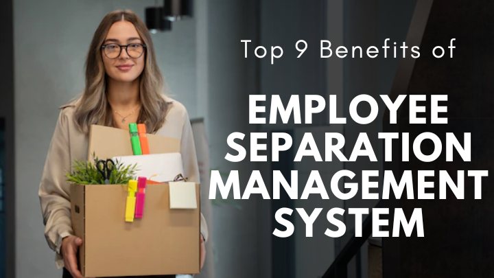 benefits of employee separation management system