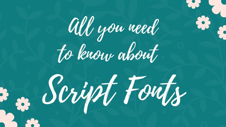 All you need to know about script fonts