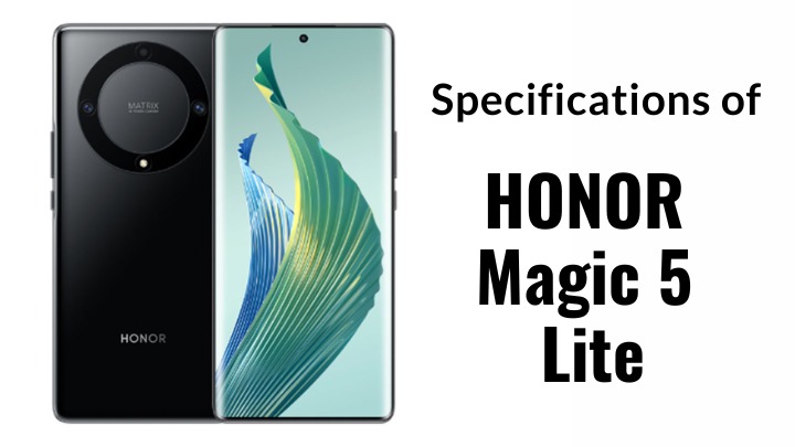 HONOR Magic 5 Lite Specification 