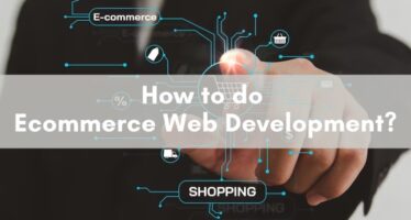 How to do Ecommerce web development