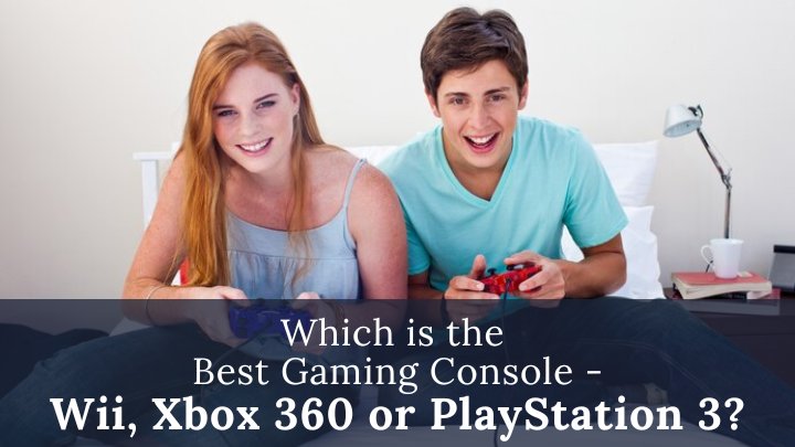 Which is the best Gaming Console 