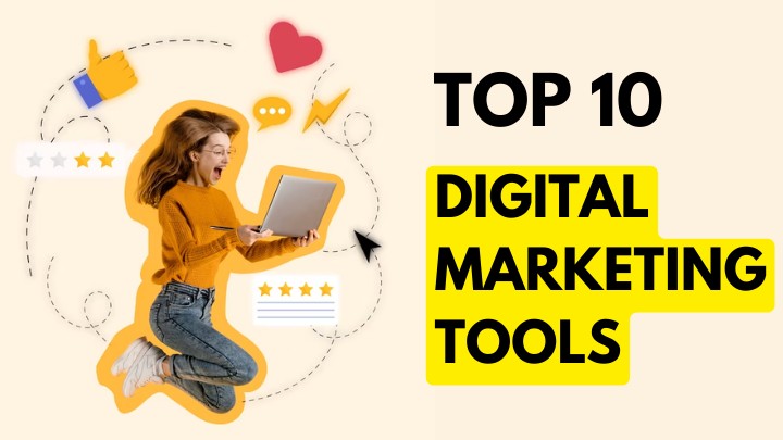 top 10 Digital Marketing Tools for Business growth