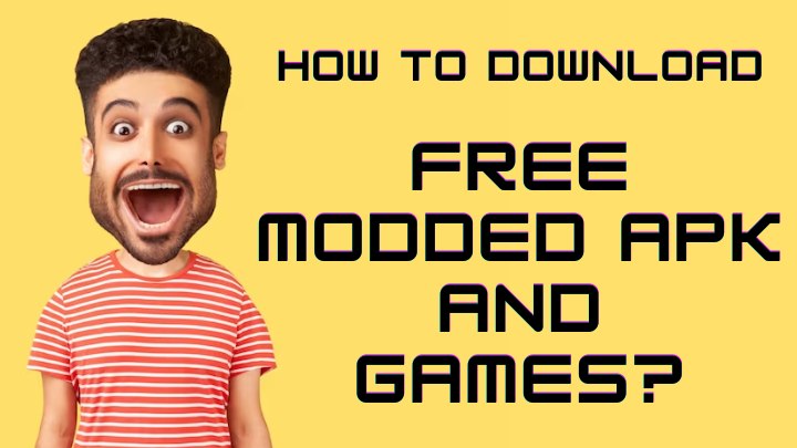 How to get free Modded APK and Games guide