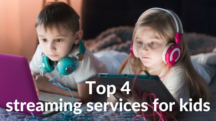 best Streaming services for kids