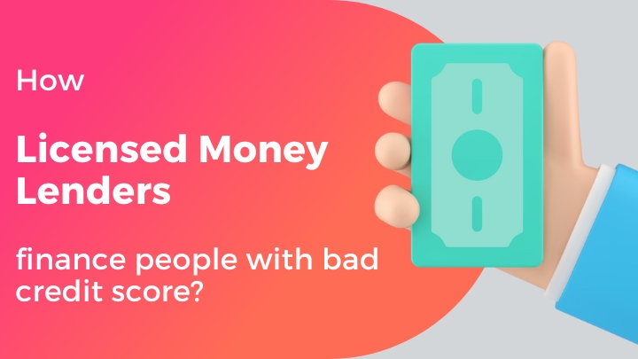 How licensed money lenders finance people with bad credit score