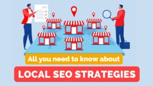 Local SEO strategies to rank high in SERPs, Google Map Pack