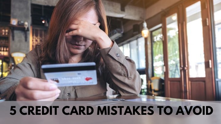 5 credit card mistakes to avoid