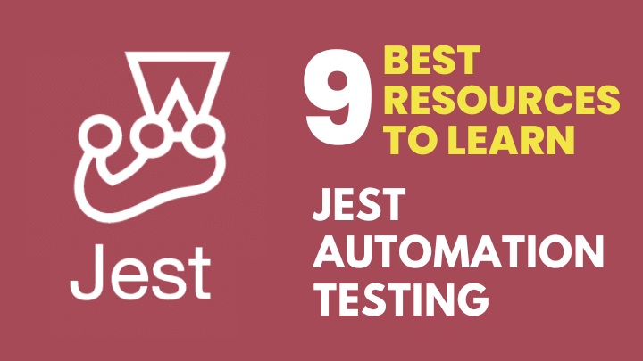 Jest Automation Testing 9 best resources to learn