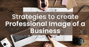 Strategies to create a professional image of a business