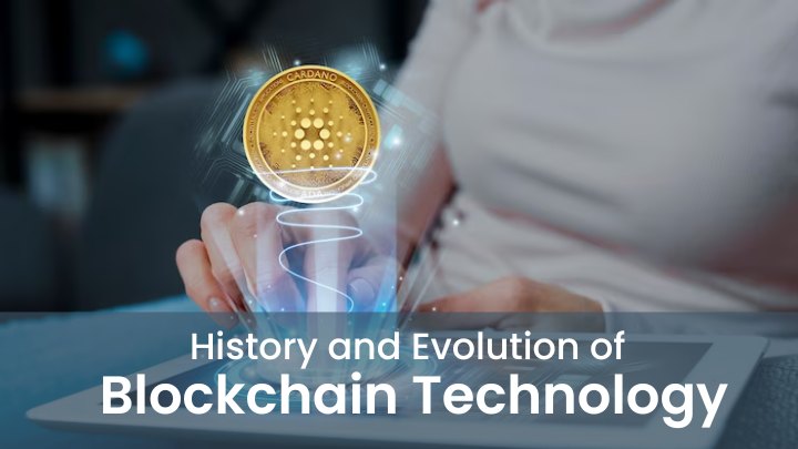 history and evolution of Blockchain Technology