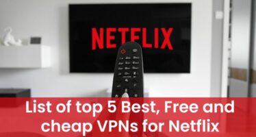 list of top 5 free and cheap VPNs for netflix