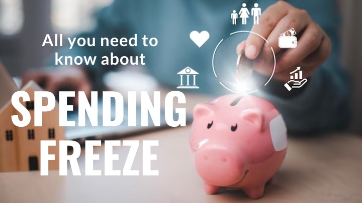 all you need to know about spending freeze