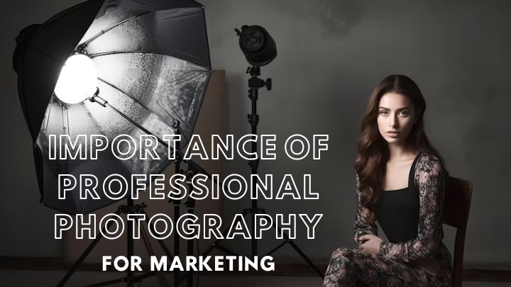 importance of professional Photography