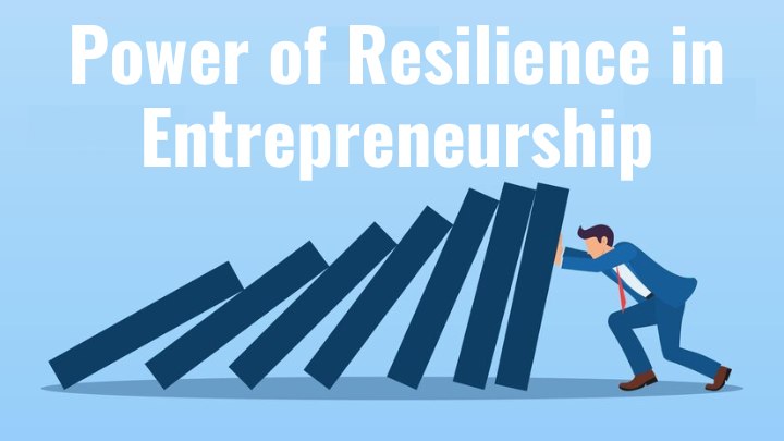 power of Resilience in Entrepreneurship