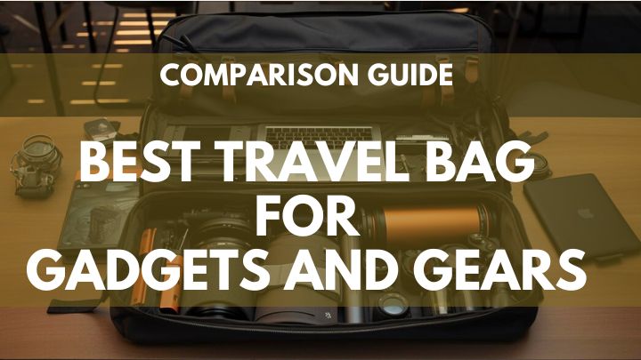 best bag for travel comparison guide