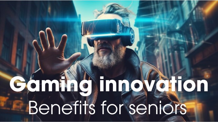 gaming innovations for seniors