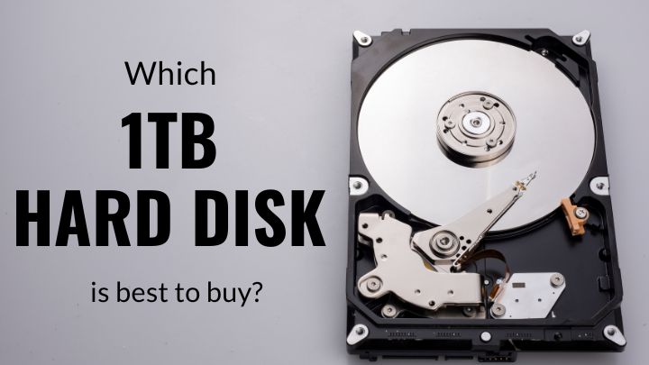 Which 1TB hard disk is best to buy