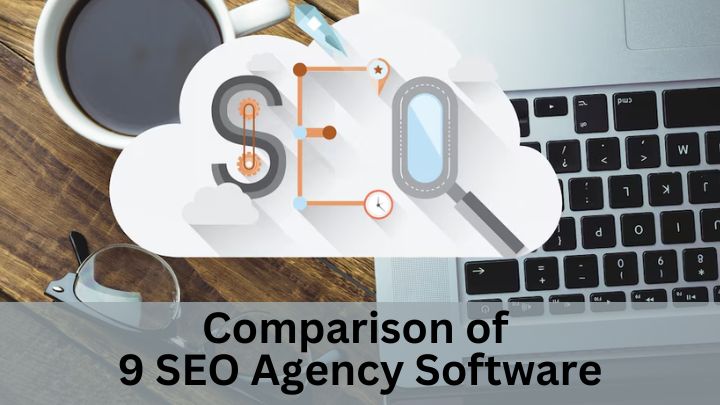 Comparison of 9 SEO Agency Software