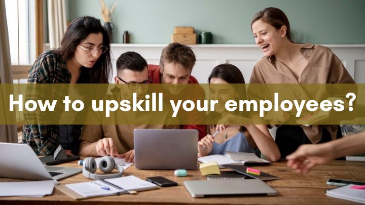 How to upskill employees with effective learning solutions