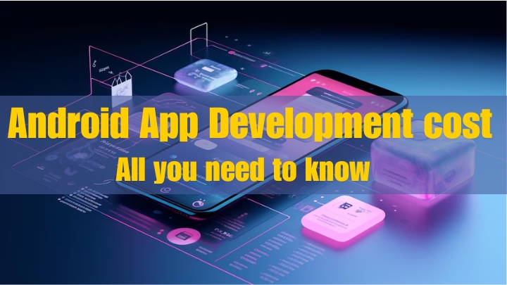 Android App Development cost