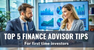 Top 5 finance advisor tips for first time investors