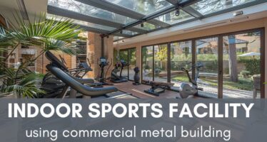 indoor sports facility using commercial steel building