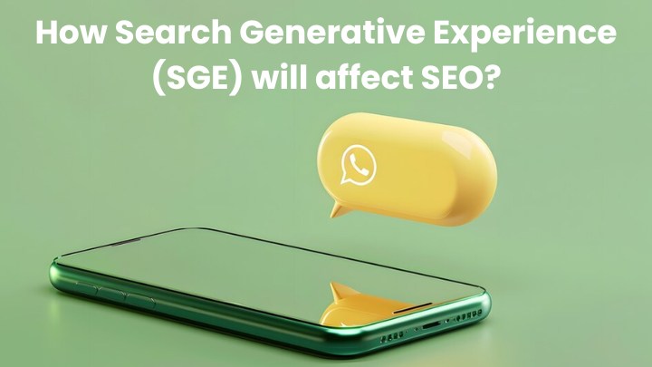 How Search Generative Experience (SGE) will affect SEO