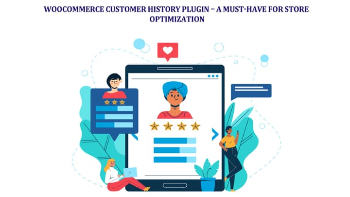 WooCommerce customer history plugin