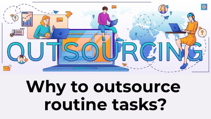 why to outsource routine tasks