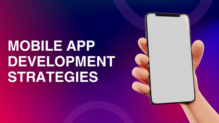 Mobile app development strategies