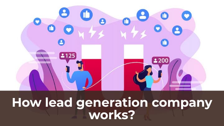 how does a lead generation company works