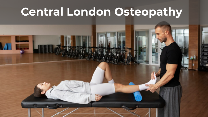 Central London Osteopathy benefits